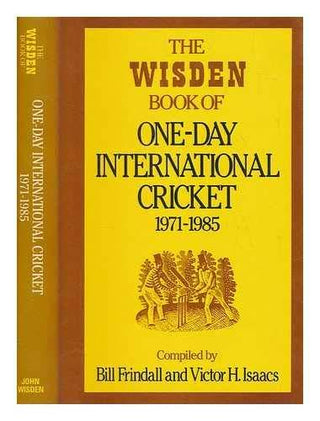 The Wisden Book of One-Day International Cricket 1971-1985 Frindall, Bill and Isaacs, Victor H. - Thryft