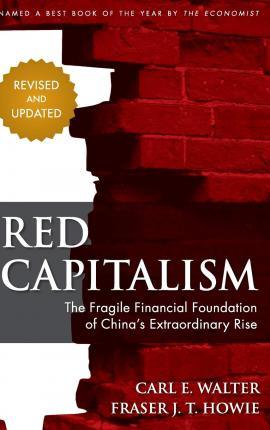 Red Capitalism : The Fragile Financial Foundation of China′s Extraordinary Rise - Thryft