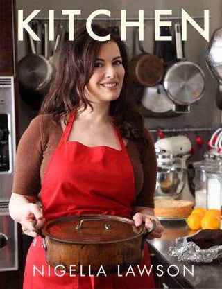 Nigella Kitchen : Recipes from the Heart of the Home - Thryft