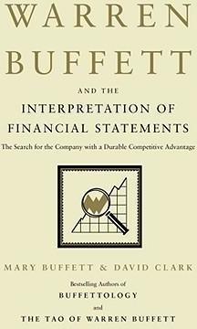 Warren Buffett and the Interpretation of Financial Statements : The Search for the Company with a Durable Competitive Advantage - Thryft