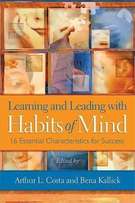 Learning and Leading with Habits of Mind : 16 Essential Characteristics for Success - Thryft