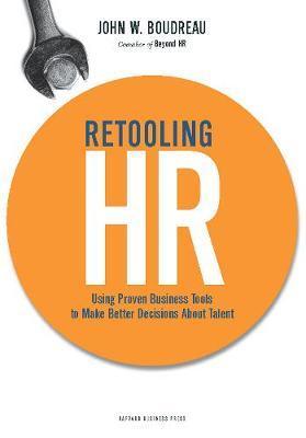 Retooling HR : Using Proven Business Tools to Make Better Decisions About Talent - Thryft