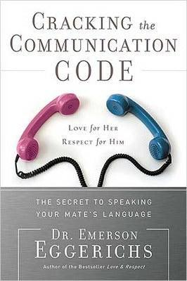 Cracking the Communication Code : The Secret to Speaking Your Mates Language - Thryft