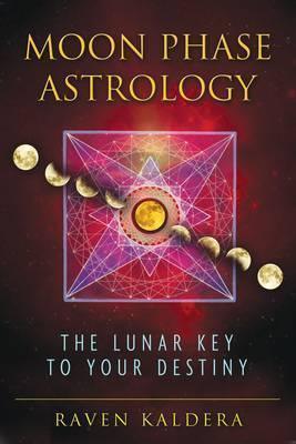 Moon Phase Astrology : The Lunar Key to Your Destiny - Thryft