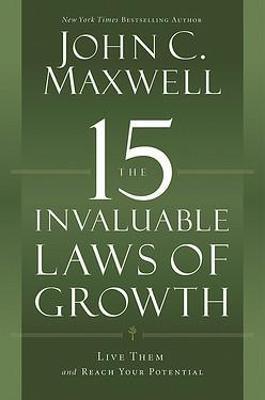 The 15 Invaluable Laws of Growth : Live Them and Reach Your Potential - Thryft