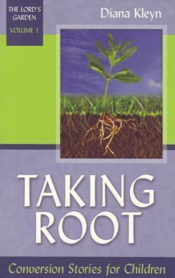 Taking Root: Conversion Stories for Children - Thryft