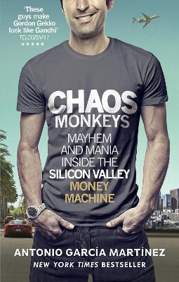 Chaos Monkeys : Inside the Silicon Valley Money Machine - Thryft