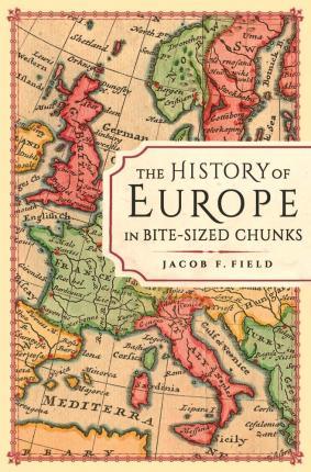 The History of Europe in Bite-sized Chunks - Thryft