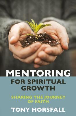 Mentoring for Spiritual Growth : Sharing the journey of faith - Thryft