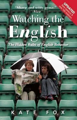 Watching the English : The Hidden Rules of English Behaviour - Thryft