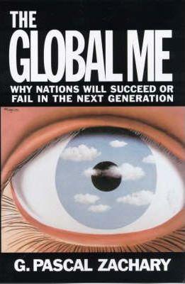 The Global Me : Why Nations Will Succeed or Fail in the Next Generation - Thryft