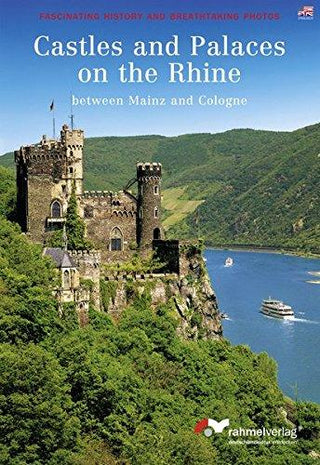 Castles on the Rhine - From Mainz to Cologne. In full colour with descriptions (Englische Ausgabe) - Thryft