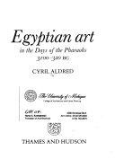 Egyptian Art, In The Days Of The Pharaohs, 3100-320 BC - Thryft