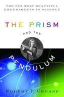 The Prism And The Pendulum - The Ten Most Beautiful Experiments In Science - Thryft