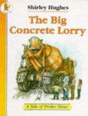 The Big Concrete Lorry - Thryft