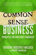 Common-Sense Business - Principles For Profitable Leadership - Thryft