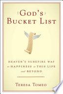 God's Bucket List - Heaven's Surefire Way To Happiness In This Life And Beyond - Thryft