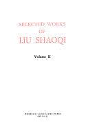 Selected Works of Liu Shaoqi - Thryft