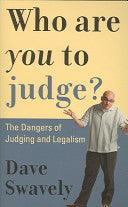 Who Are You To Judge? - The Dangers Of Judging And Legalism - Thryft