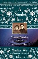 A Single Tear - A Family's Persecution, Love, And Endurance In Communist China - Thryft