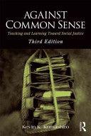 Against Common Sense - Teaching And Learning Toward Social Justice - Thryft