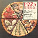 Pizza California Style - More Than 80 Fast & Easy Recipes For Delicious Gourmet Pizza - Thryft