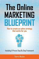 The Online Marketing Blueprint - How To Create An Online Strategy That Works For You - Thryft