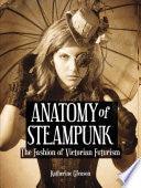 Anatomy Of Steampunk - The Fashion Of Victorian Futurism - Thryft