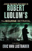 Robert Ludlum's The Bourne Betrayal - Thryft