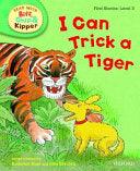 Oxford Reading Tree Read With Biff, Chip, And Kipper: First Stories: Level 3: I Can Trick A Tiger - Thryft