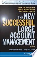 The New Successful Large Account Management - How To Hold Onto Your Most Important Customers And Turn Them Into Long-Term Assets - Thryft