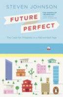 Future Perfect - The Case For Progress In A Networked Age - Thryft