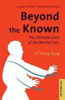 Beyond The Known - The Ultimate Goal Of The Martial Arts - Thryft