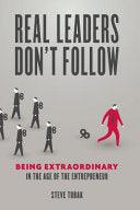 Real Leaders Don't Follow - Being Extraordinary In The Age Of The Entrepreneur - Thryft