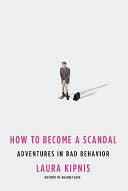 How To Become A Scandal - Adventures In Bad Behavior - Thryft