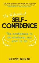 The 50 Secrets Of Self-Confidence - The Confidence To Do Whatever You Want To Do - Thryft