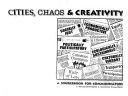 Cities, Chaos & Creativity - A Sourcebook For Communicators - Thryft