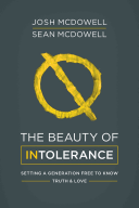 The Beauty of Intolerance - Setting a Generation Free to Know Truth & Love - Thryft