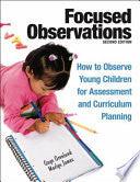Focused Observations - How To Observe Young Children For Assessment And Curriculum Planning - Thryft