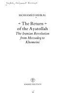 The Return Of The Ayatollah - The Iranian Revolution From Mossadeq To Khomeini - Thryft