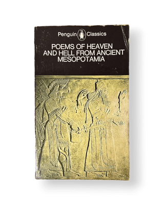 Poems of Heaven and Hell from Ancient Mesopotamia - Thryft