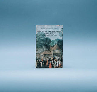 Life in Shakespeare's England: A Book of Elizabethan Prose - Thryft