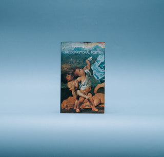 Greek Pastoral Poetry: Theocritus, Bion, Moschus, the Pattern Poems - Thryft