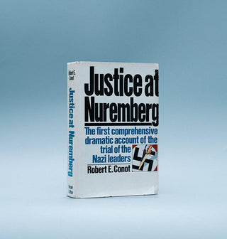 Justice at Nuremberg: The first comprehensive dramatic account of the trial of the Nazi leaders (First Edition) - Thryft