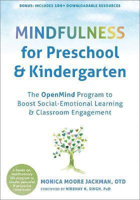 Mindfulness for Preschool and Kindergarten: The Openmind Program to Boost Social-Emotional Learning and Classroom Engagement - Thryft