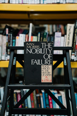 The Nobility of Failure: Tragic Heroes in the History of Japan - Thryft