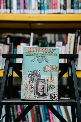 Our Crowd: The Great Jewish Families of New York - Thryft
